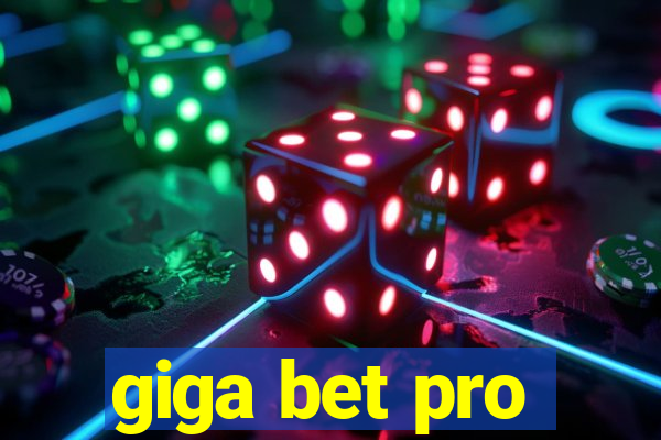 giga bet pro